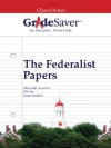 GradeSaver(TM) ClassicNotes: The Federalist Papers - Christopher Higgins, Brittany Nelson, Elizabeth Weinbloom