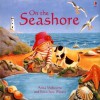 On the Seashore (Picture Books) - Anna Milbourne