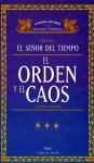 El Orden y el Caos (El Señor del Tiempo 3) - Louise Cooper