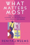 What Matters Most: Ten Lessons in Living Passionately from the Song of Solomon - Renita J. Weems