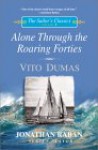 Alone Through the Roaring Forties (the Sailor's Classics #5) - Vito Dumas