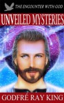 Unveiled Mysteries (The Saint Germain Teaching Book) - Annotated Guy Warren Ballard and Saint Germain's Biography and Illustrated the current pictures for vaious places referred in Book - Godfré Ray King, BestZaa