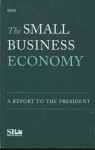 The Small Business Economy 2005: A Report to the President - Small Business Administration (U.S.), U S Independent Agencies and Commissions