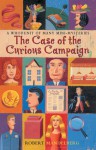 The Case of the Curious Campaign: A Whodunit of Many Mini-Mysteries - Robert Mandelberg