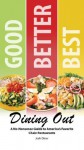 Good Better Best Dining Out - Josh Dinar