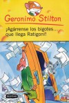 Agarrense Los Bigotes.. Que Llega Ratigoni! (Geronimo Stilton ,# 15) - Geronimo Stilton