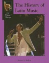 The History of Latin Music - Stuart A. Kallen