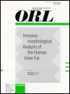 Immunomorphological Analysis of the Human Inner Ear (Orl, Special Issue, Vol 57, No 2, 1995) - M. Anniko, W. Arnold