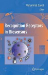 Recognition Receptors In Biosensors - Mohammed Zourob