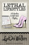 Lethal Lifestyles - LynDee Walker