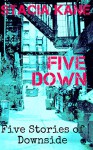 Five Down: A Downside Anthology (Downside Ghosts Book 14) - Stacia Kane