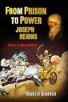 From Prison to Power Joseph Reigns: A Scroll of Naska Series - Martin Shapiro