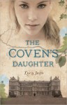 The Coven's Daughter - Lucy Jago