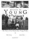 Growing Up Young: The Story of The Elias and Alma Young Family - Allen Young, Jimmy Flynt