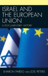 Israel and the European Union: A Documentary History - Sharon Pardo, Joel Peters