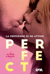 Perfect: La perfezione di un attimo - Alison G. Bailey