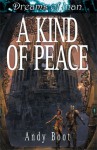 A Kind of Peace - Andy Boot