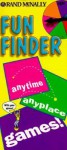 FunFinder: Anytime, Anyplace Games (Rand McNally for Kids FunFinder #2) - Rand McNally