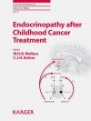 Endocrinology After Childhood Cancer Treatment - W.H.B. Wallace, C.J.H. Kelnar