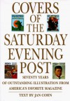 Covers of the Saturday Evening Post: Seventy Years of Outstanding Illustration - Jan Cohn