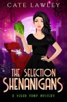 The Selection Shenanigans - Cate Lawley