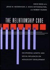 The Relationship Code: Deciphering Genetic and Social Influences on Adolescent Development, - David Reiss, Robert Plomin, E. Mavis Hetherington, Jenae M. Neiderhiser