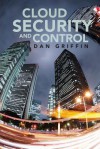 Cloud Security and Control - Dan Griffin