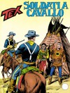 Tex n. 377: Soldati a cavallo - Claudio Nizzi, Aurelio Galleppini