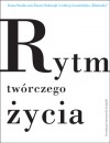 Rytm twórczego życia - Iwona Smolka, Żaneta Nalewajk