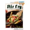 Stir Fry :The Ultimate Recipe Guide - Over 30 Delicious & Best Selling Recipes - Terri Smitheen