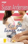 Eso que llaman amor (Hermanos Bradshaw #1) - Susan Andersen