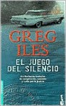 El Juego Del Silencio / The Game of Silence - Greg Iles