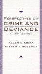 Perspectives on Crime and Deviance - Allen E. Liska, Steven F. Messner