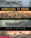 Dinosaurs to Dodos: An Encyclopedia of Extinct Animals - Dino Don Lessem