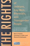 The Rights of Lesbians, Gay Men, Bisexuals, and Transgender People: The Authoritative ACLU Guide to the Rights of Lesbians, Gay Men, Bisexuals, and Transgender People, Fourth Edition - Nan D. Hunter