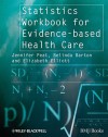 Statistics Workbook for Evidence-Based Health Care - Jennifer Peat