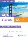 Aqa as Geography Student Unit Guide: Unit 1 Physical and Human Geography - Amanda Barker, David Redfern