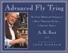 Advanced Fly Tying: The Proven Methods and Techniques of a Master Professional Fly Tyer--37 Important Patterns - A.K. Best, John Gierach