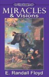 In the Realm of Miracles and Visions - E. Randall Floyd