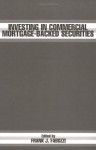 Investing In Commercial Mortgage-Backed Securities (Frank J. Fabozzi Series) - Frank J. Fabozzi Cfa