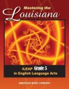 Mastering the Louisiana iLeap Grade 5 in English Language Arts - Jason Kirk