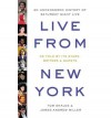 Live from New York: An Uncensored History of Saturday Night Live - Tom Shales