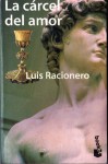 La cárcel del amor - Luis Racionero