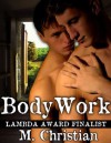 BodyWork: Male-Male Erotica - M. Christian