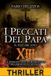 I peccati del papa. Il XIII arcano - Fabio Delizzos