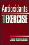 Antioxidants and Exercise - Jan Karlsson, Jan Karisson