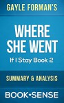 Where She Went: by Gayle Forman (If I Stay, Book 2) | Summary & Analysis - Book*Sense