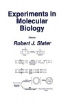 Experiments in Molecular Biology - P. Ed. Slater