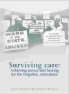 Surviving Care: Achieving Justice and Healing for the Forgotten Australians - Elizabeth Branigan