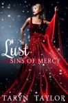 Sins of Mercy: Lust - Taryn Taylor